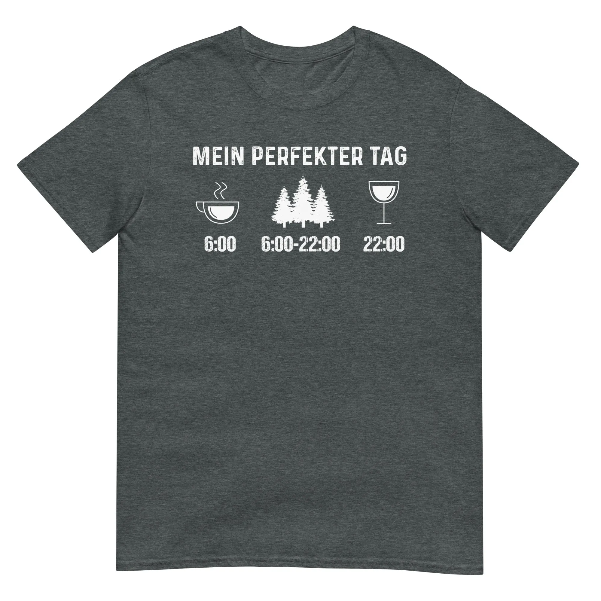 Mein Perfekter Tag 3 - T-Shirt (Unisex)