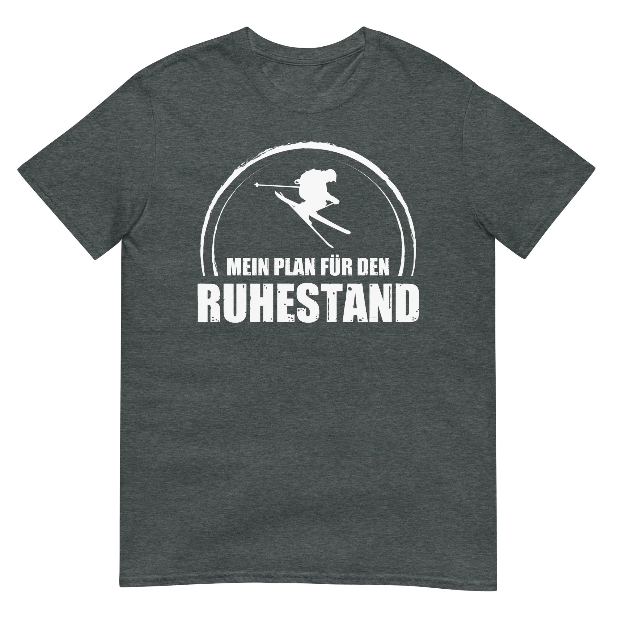 Mein Plan Fur Den Ruhestand - T-Shirt (Unisex)